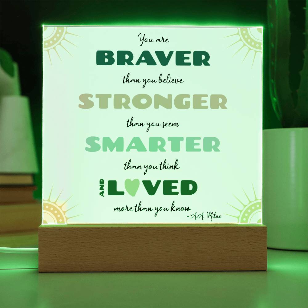 Braver Stronger Smarter Loved Motivational Quote Gift - Acrylic Desk Light