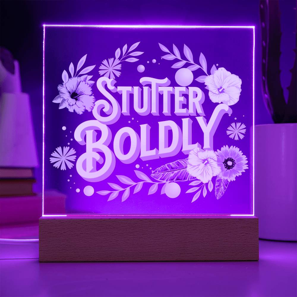 Stutter Boldly Floral Gift for Person Who Stutters  - Square Acrylic Plaque Light