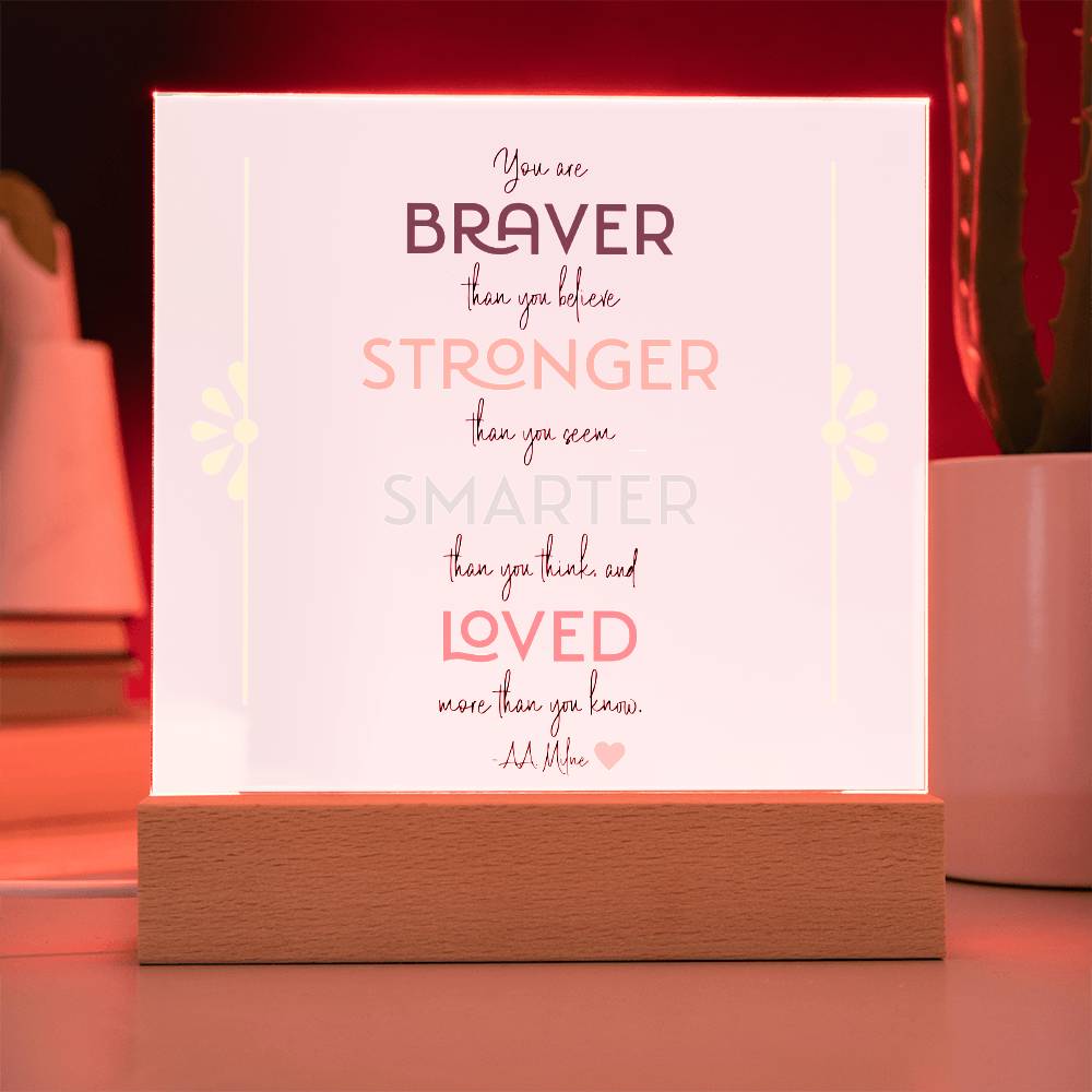 Braver Stronger Smarter Loved Motivational LED Light Acrylic Plaque for Daughter or Best Friend