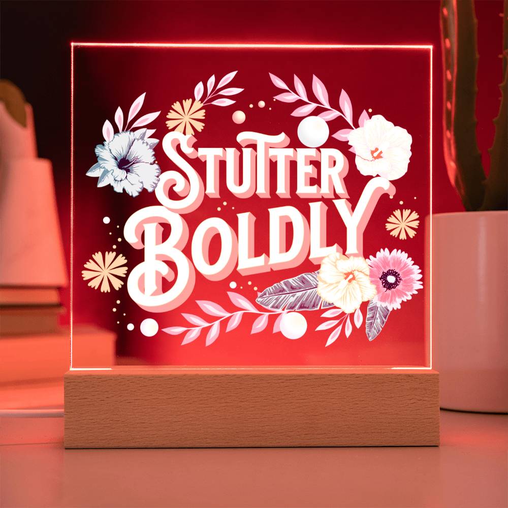 Stutter Boldly Floral Gift for Person Who Stutters  - Square Acrylic Plaque Light