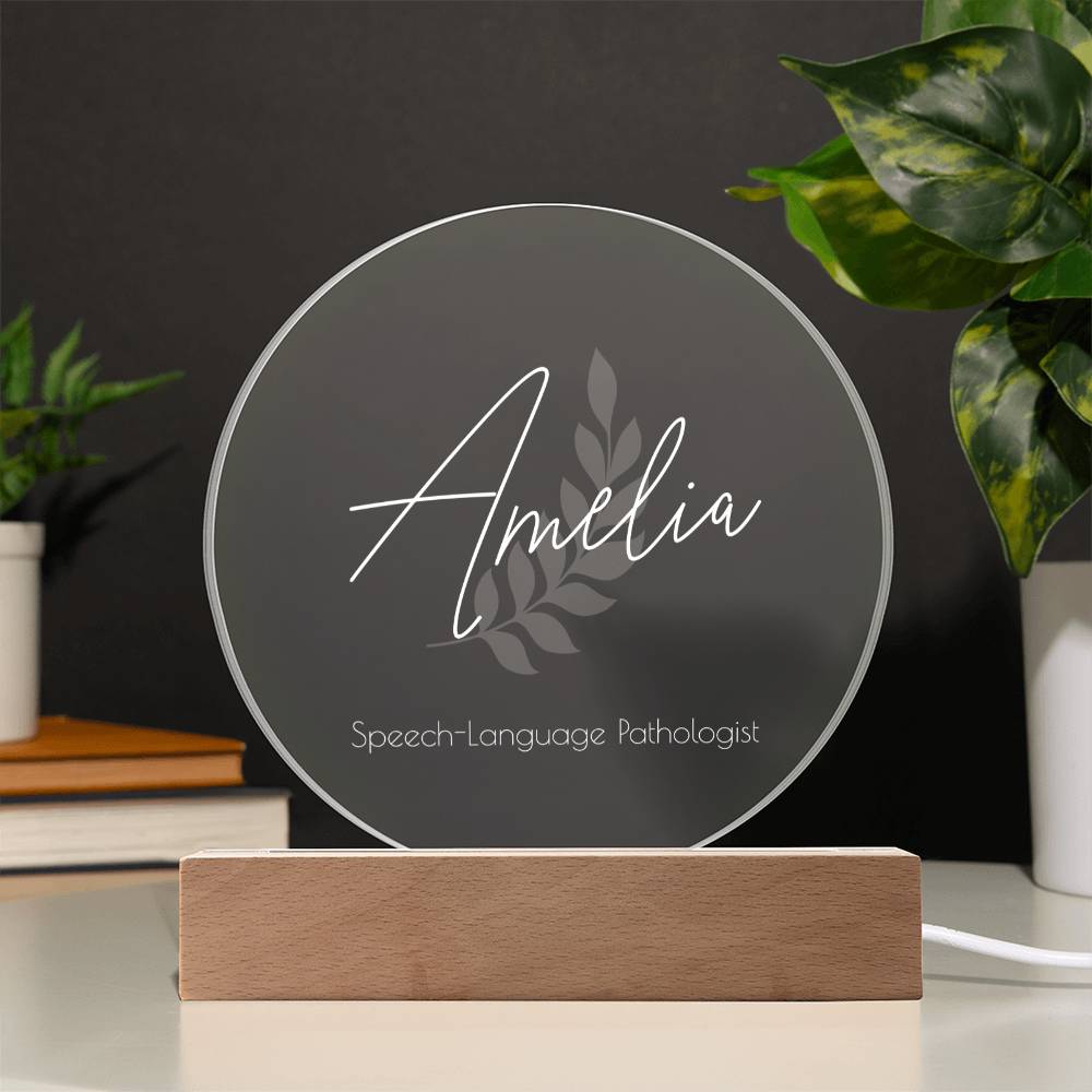Custom Printed Circle Acrylic Plaque with LED Light – the perfect gift for a speech-language pathologist (SLP), SLPA (speech-language pathology assistant), audiologist (AuD), Deaf Educator, Teacher of the Deaf and Hard of Hearing, and more!