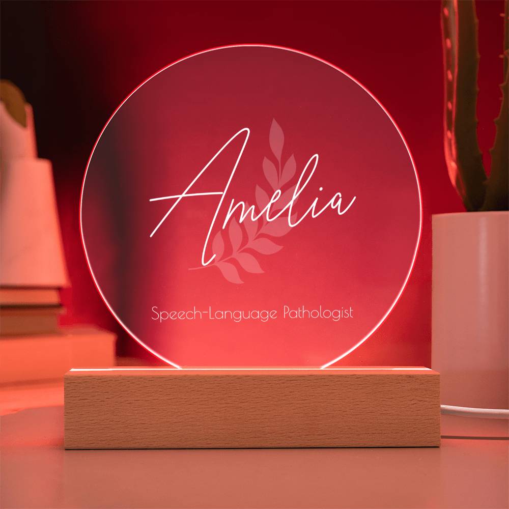 Custom Printed Circle Acrylic Plaque with LED Light – the perfect gift for a speech-language pathologist (SLP), SLPA (speech-language pathology assistant), audiologist (AuD), Deaf Educator, Teacher of the Deaf and Hard of Hearing, and more!