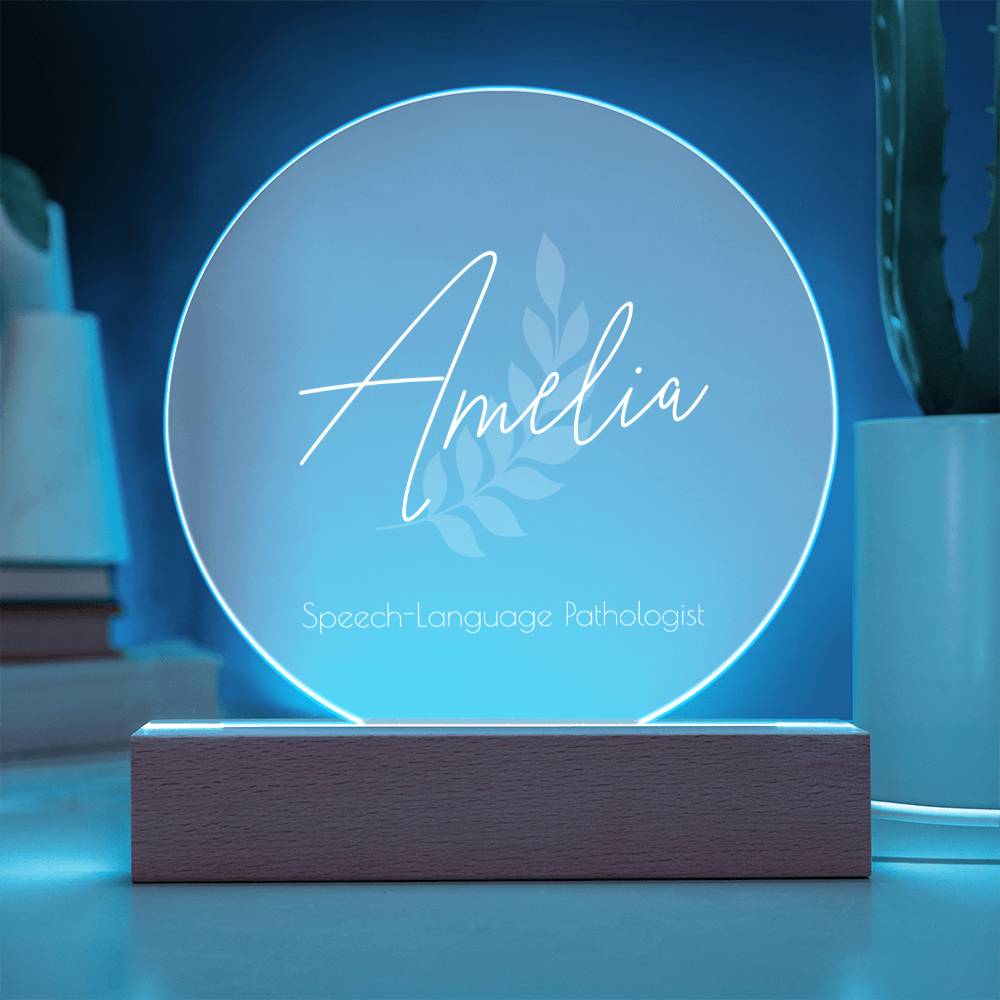 Custom Printed Circle Acrylic Plaque with LED Light – the perfect gift for a speech-language pathologist (SLP), SLPA (speech-language pathology assistant), audiologist (AuD), Deaf Educator, Teacher of the Deaf and Hard of Hearing, and more!