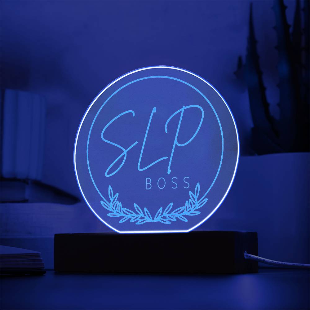 SLP Boss Round Engraved Acrylic Plaque - LED Light for Speech-Language Pathologist