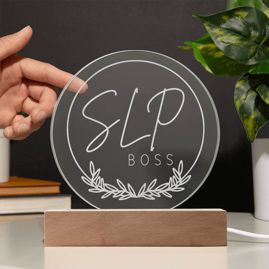 SLP Boss Round Engraved Acrylic Plaque - LED Light for Speech-Language Pathologist