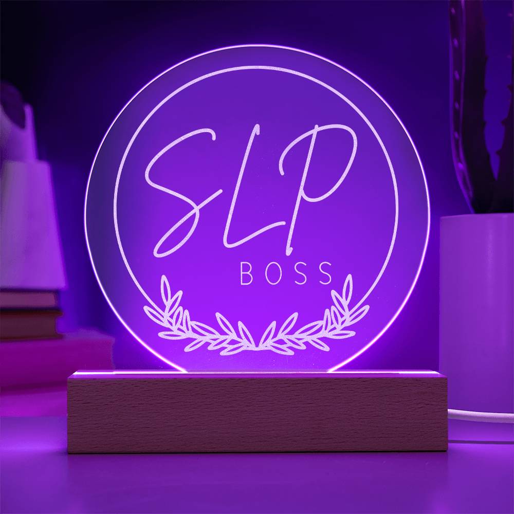 SLP Boss Round Engraved Acrylic Plaque - LED Light for Speech-Language Pathologist