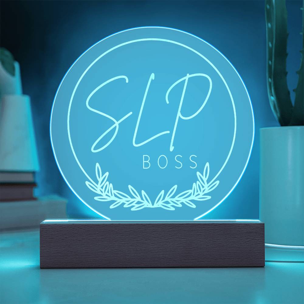 SLP Boss Round Engraved Acrylic Plaque - LED Light for Speech-Language Pathologist