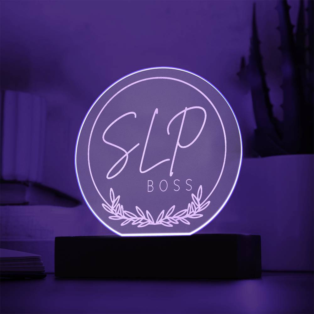 SLP Boss Round Engraved Acrylic Plaque - LED Light for Speech-Language Pathologist