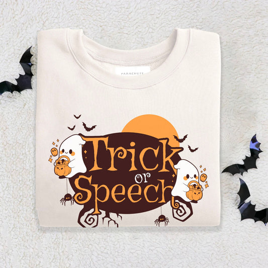 Trick or Speech Halloween Sweatshirt for SLPs & SLPAs