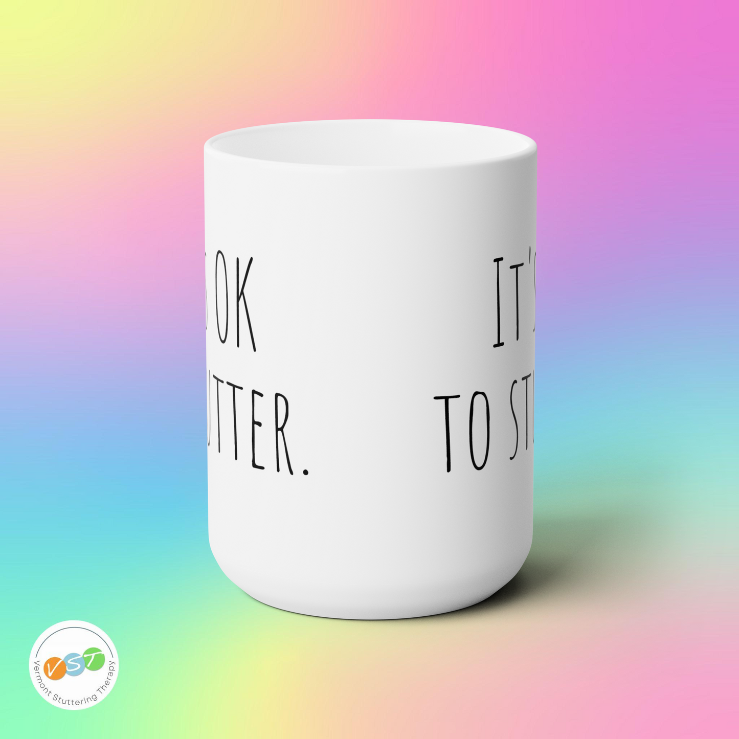 It's OK to Stutter Minimalist 15 oz Mug, Black or White