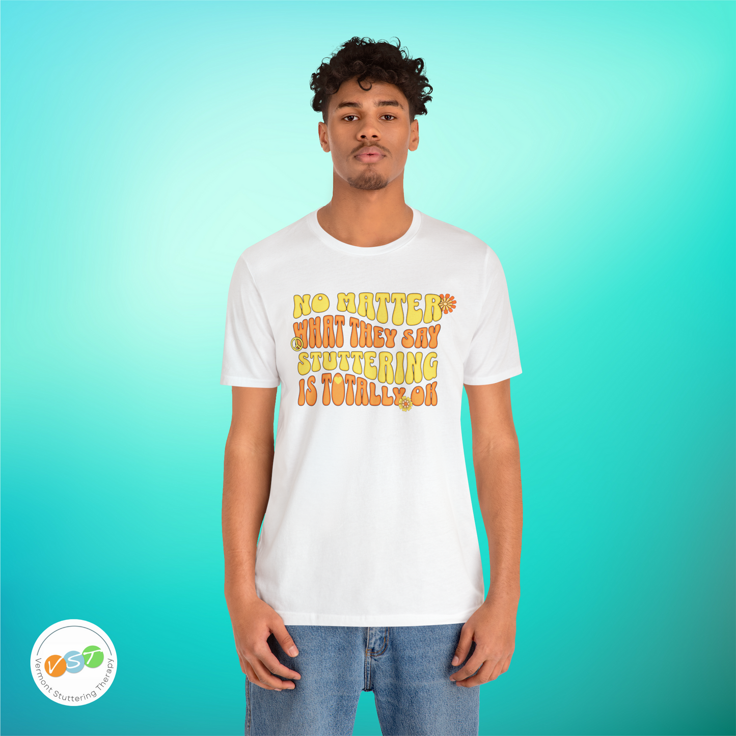 No Matter What They Say Stuttering is OK - Groovy Stuttering Tshirt