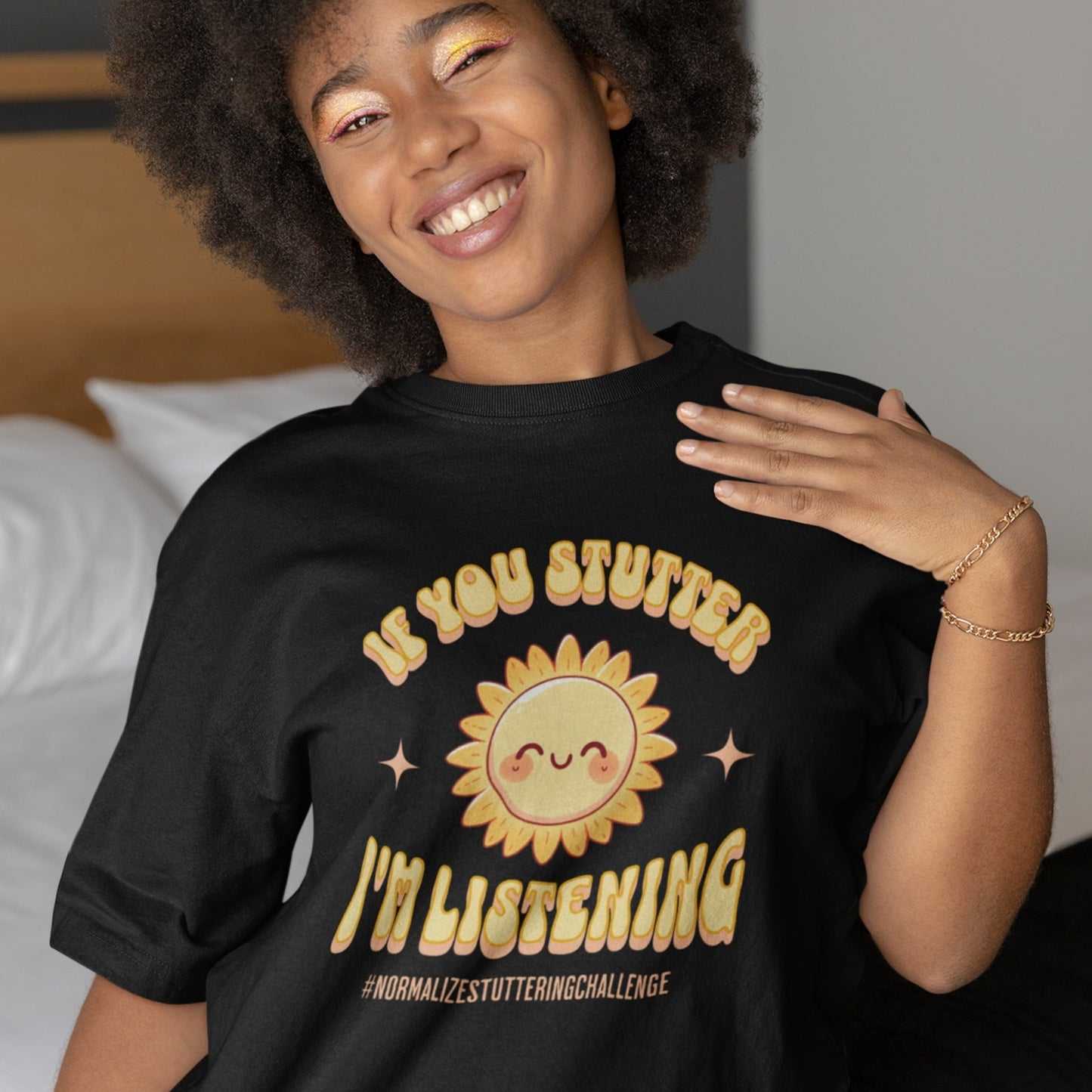 Normalize Stuttering Challenge If You Stutter I'm Listening T-shirt