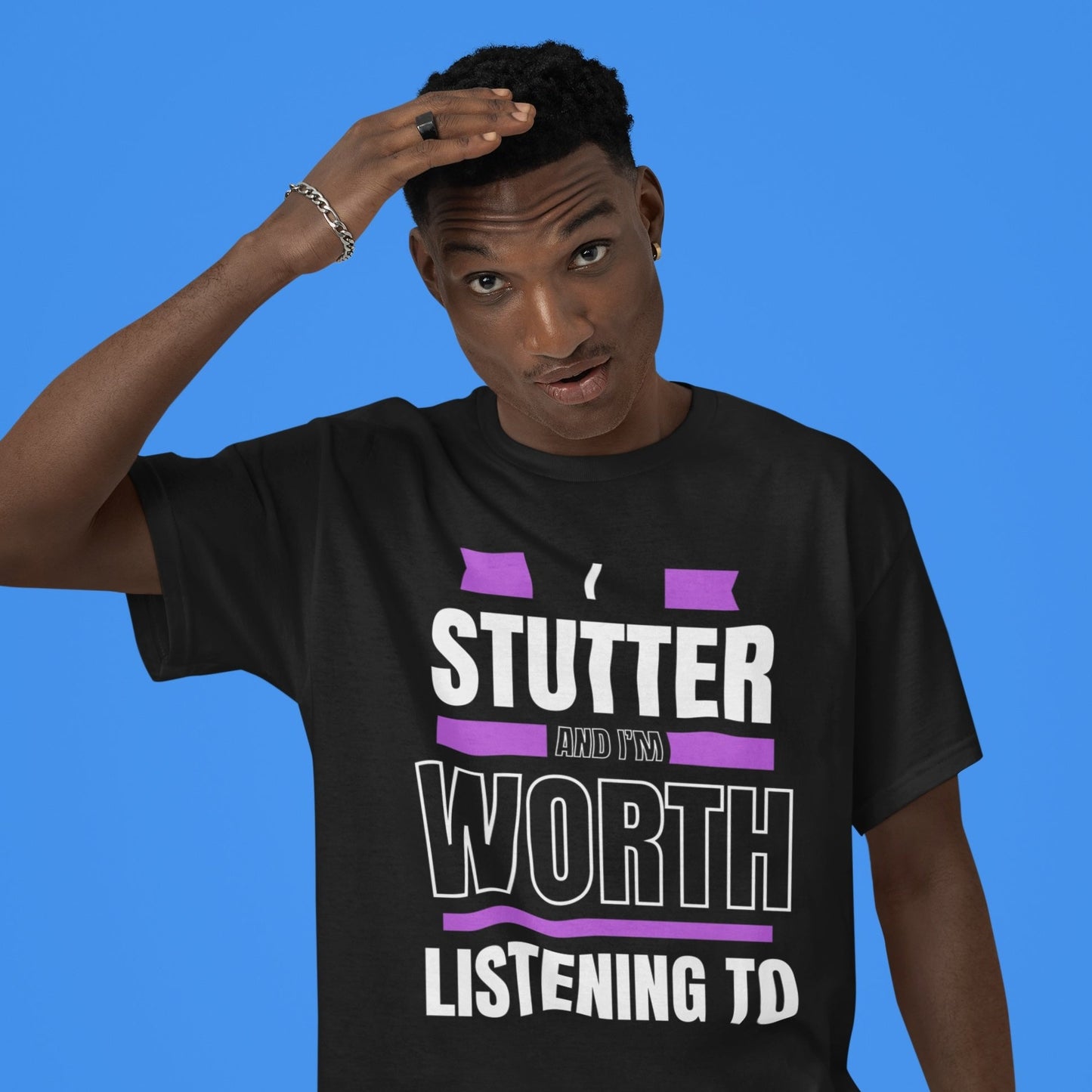 I Stutter and I'm Worth Listening To - Normalize Stuttering Challenge T-Shirt #normalizestutteringchallenge