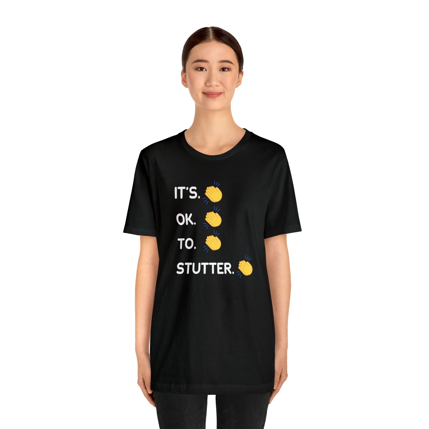 It's OK To Stutter Clapping Emoii Unisex Tshirt