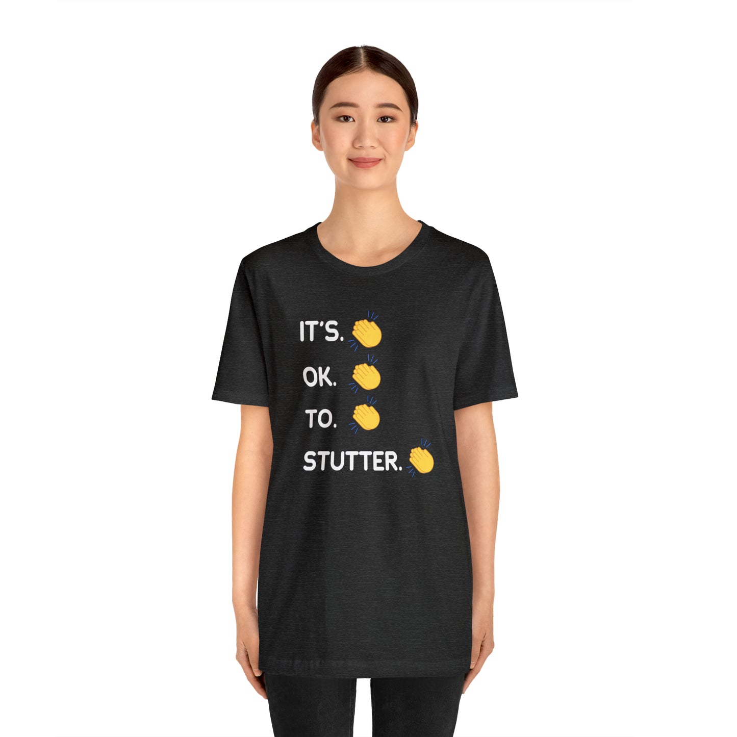 It's OK To Stutter Clapping Emoii Unisex Tshirt