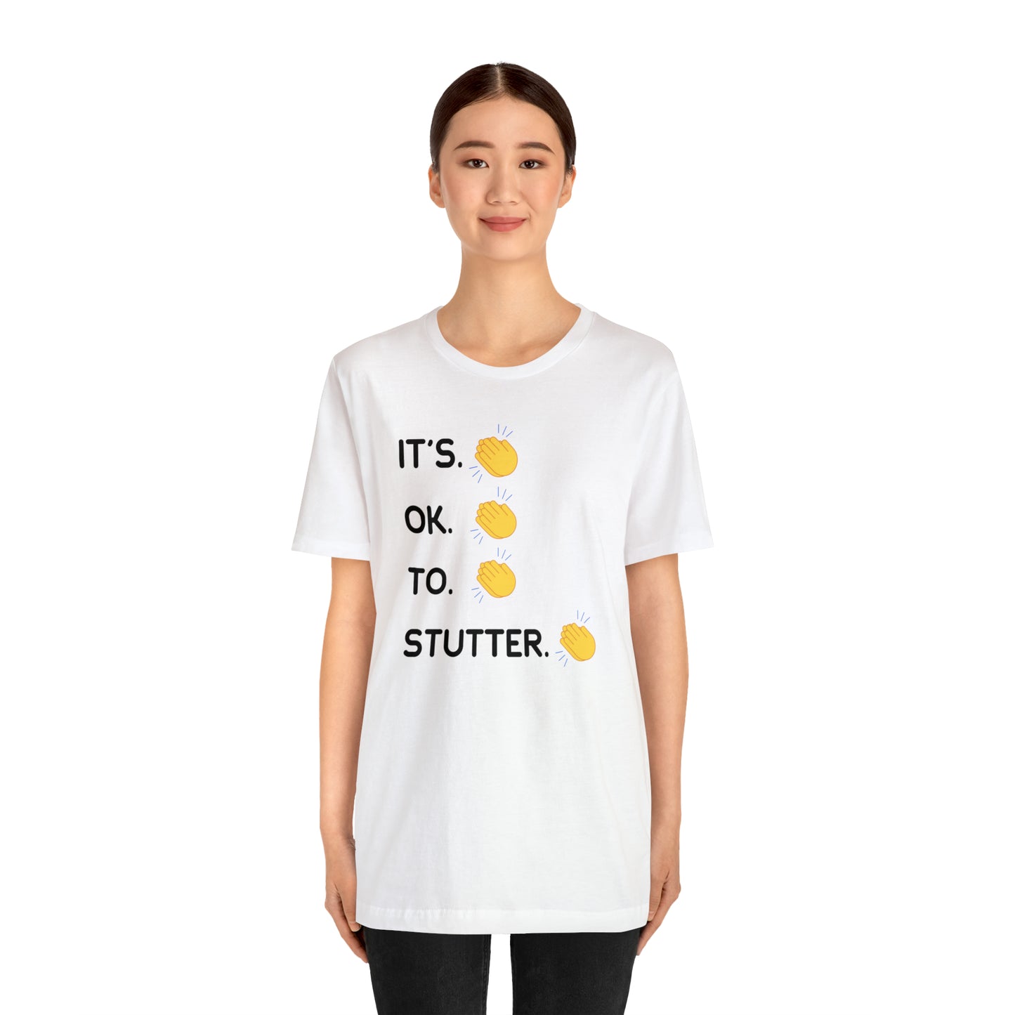 It's OK To Stutter Clapping Emoii Unisex Tshirt