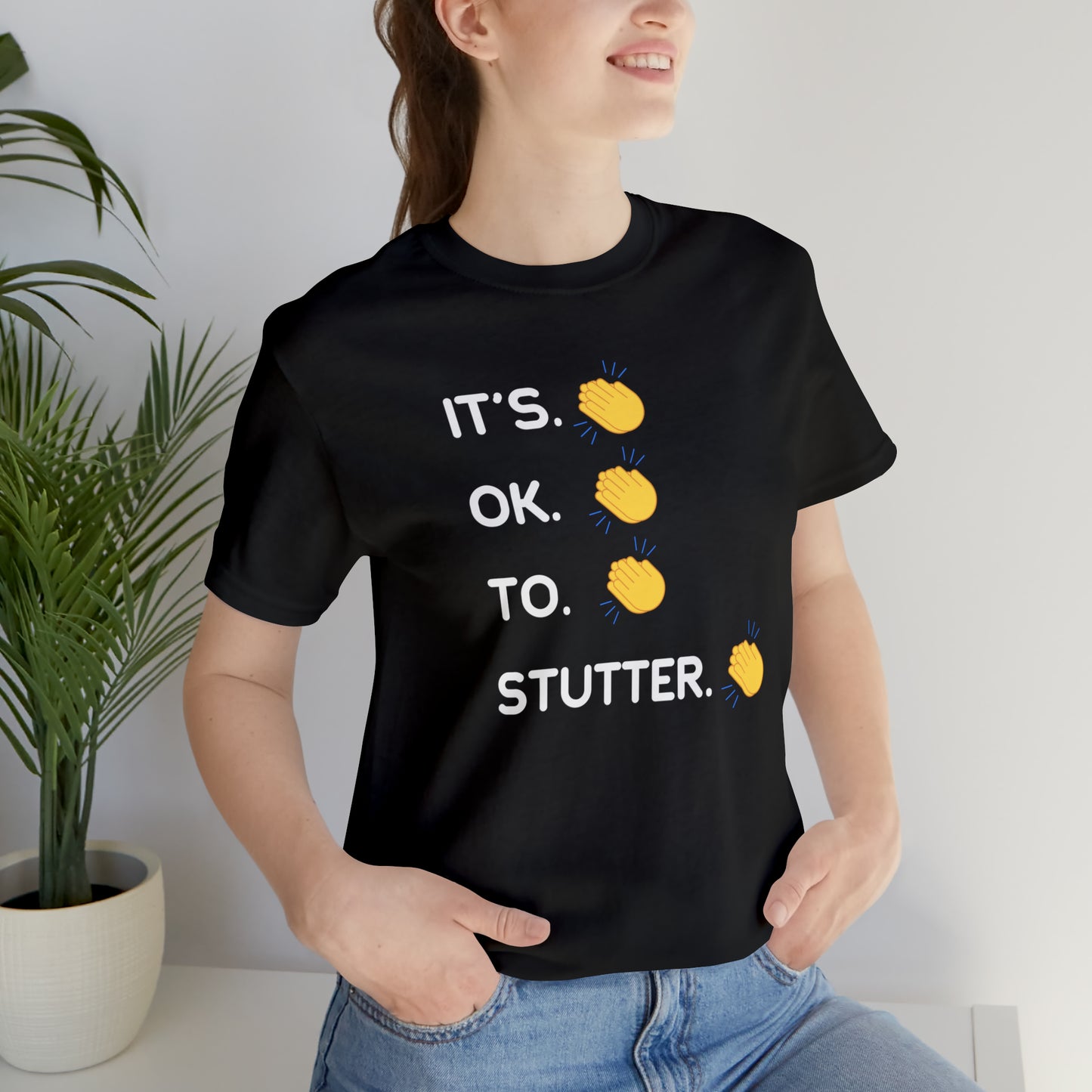 It's OK To Stutter Clapping Emoii Unisex Tshirt