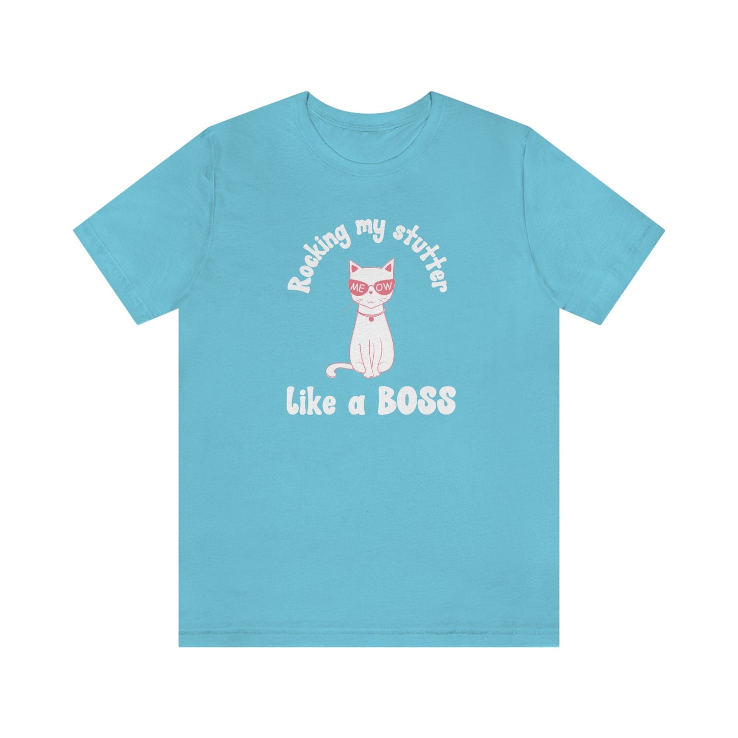 Cat Stutter Like a Boss Unisex T-Shirt