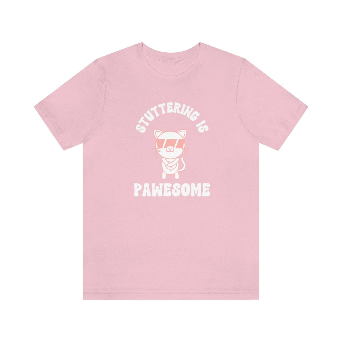 Stuttering is Pawesome Cat in Sunglasses Unisex T-Shirt