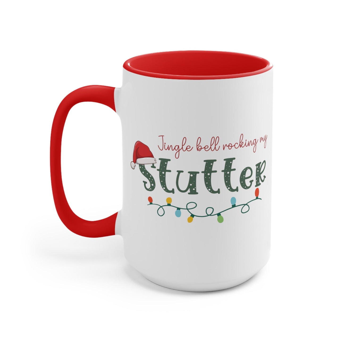 Jingle Bell Rocking my Stutter 15oz Mug Christmas Mug