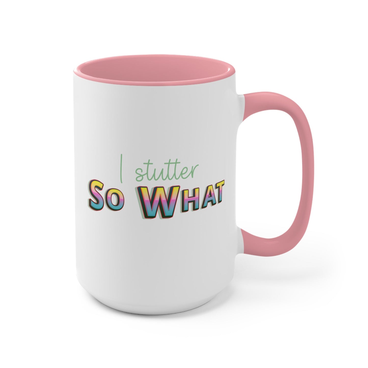 I Stutter So What Retro Coffee Mug, 15oz