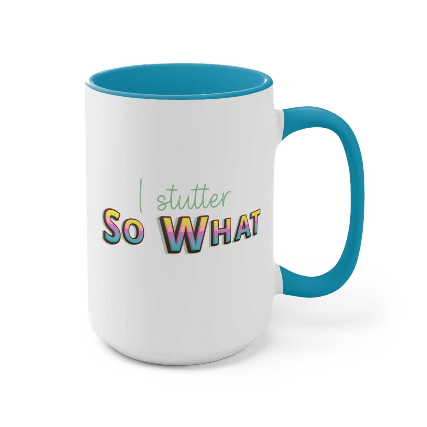 I Stutter So What Retro Coffee Mug, 15oz