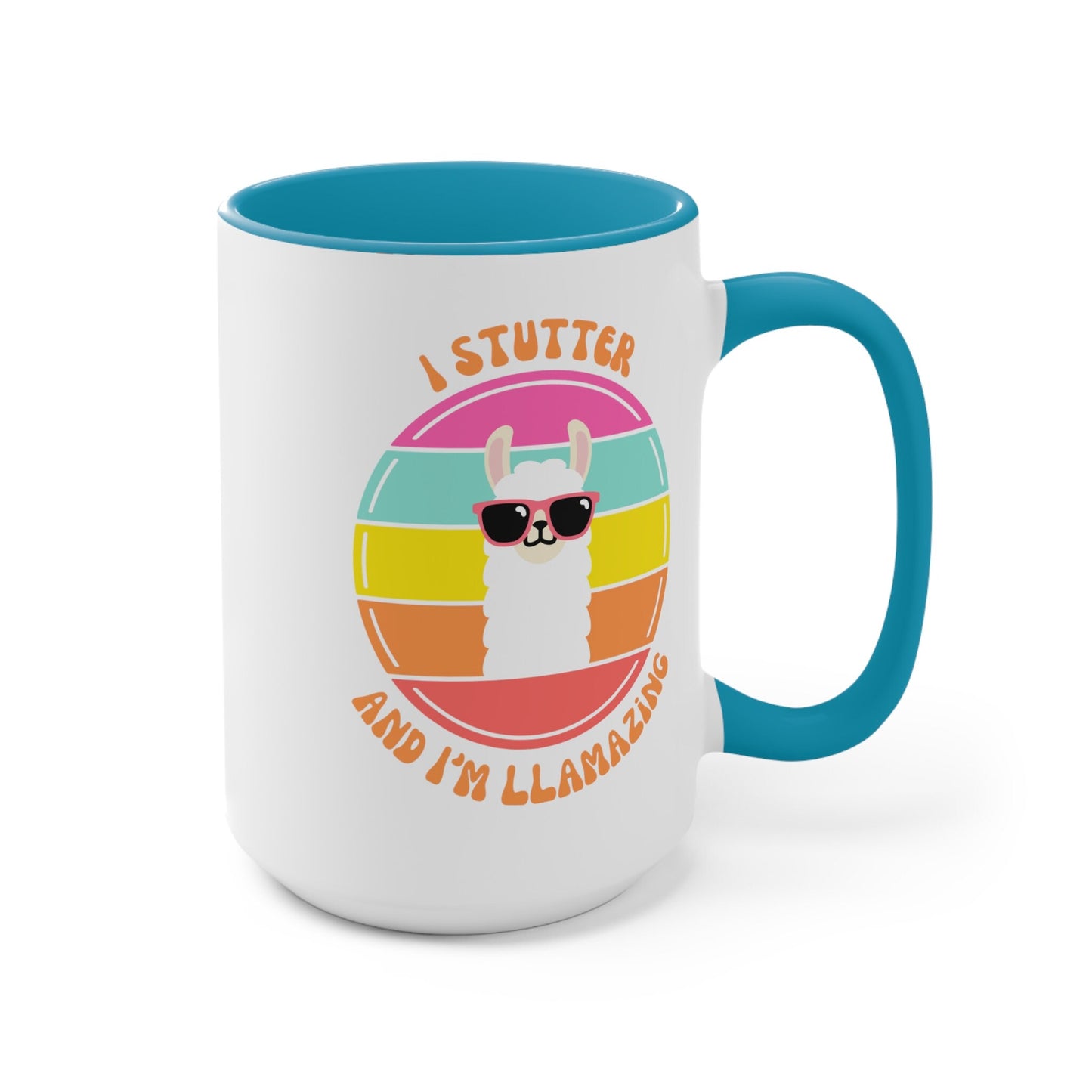 I Stutter and I'm Llamazing 15oz Stutter Mug