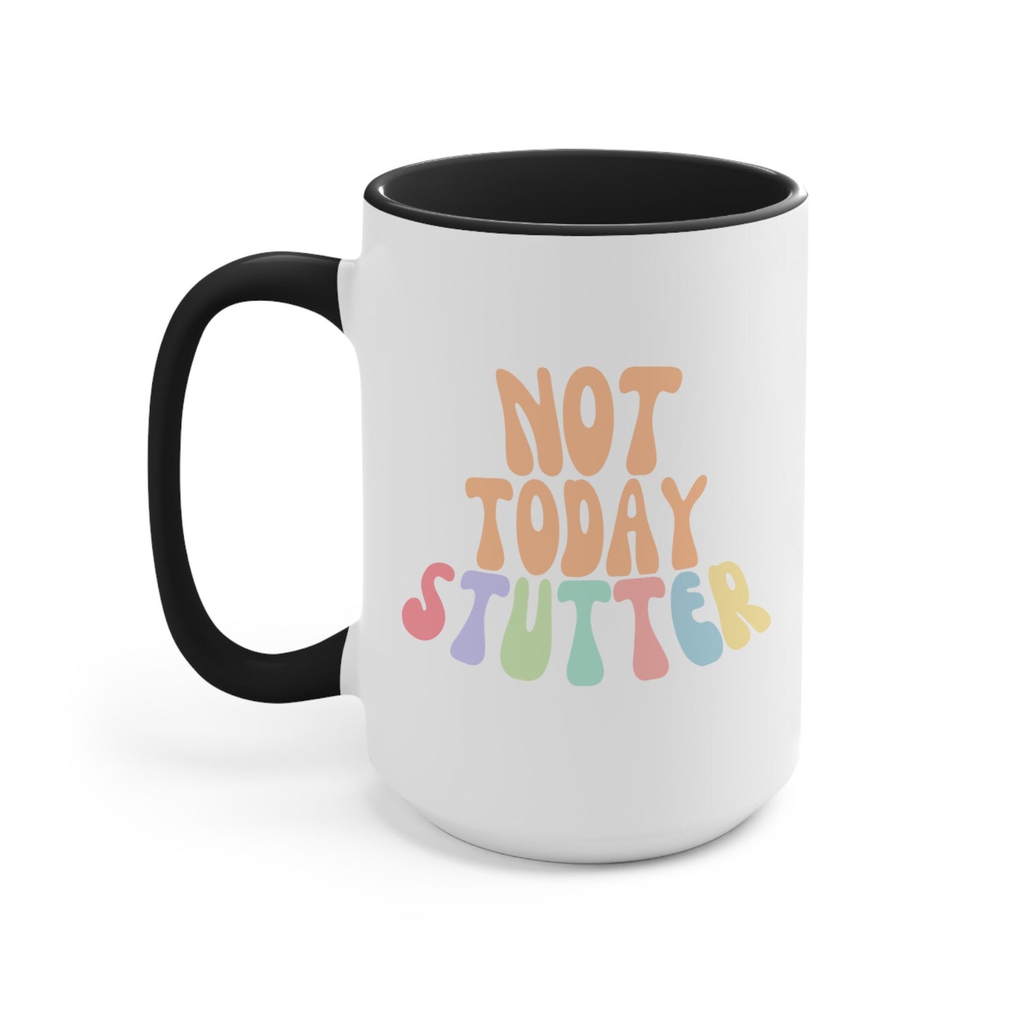 Not Today Stutter Retro 15oz Coffee Two-Tone Mug