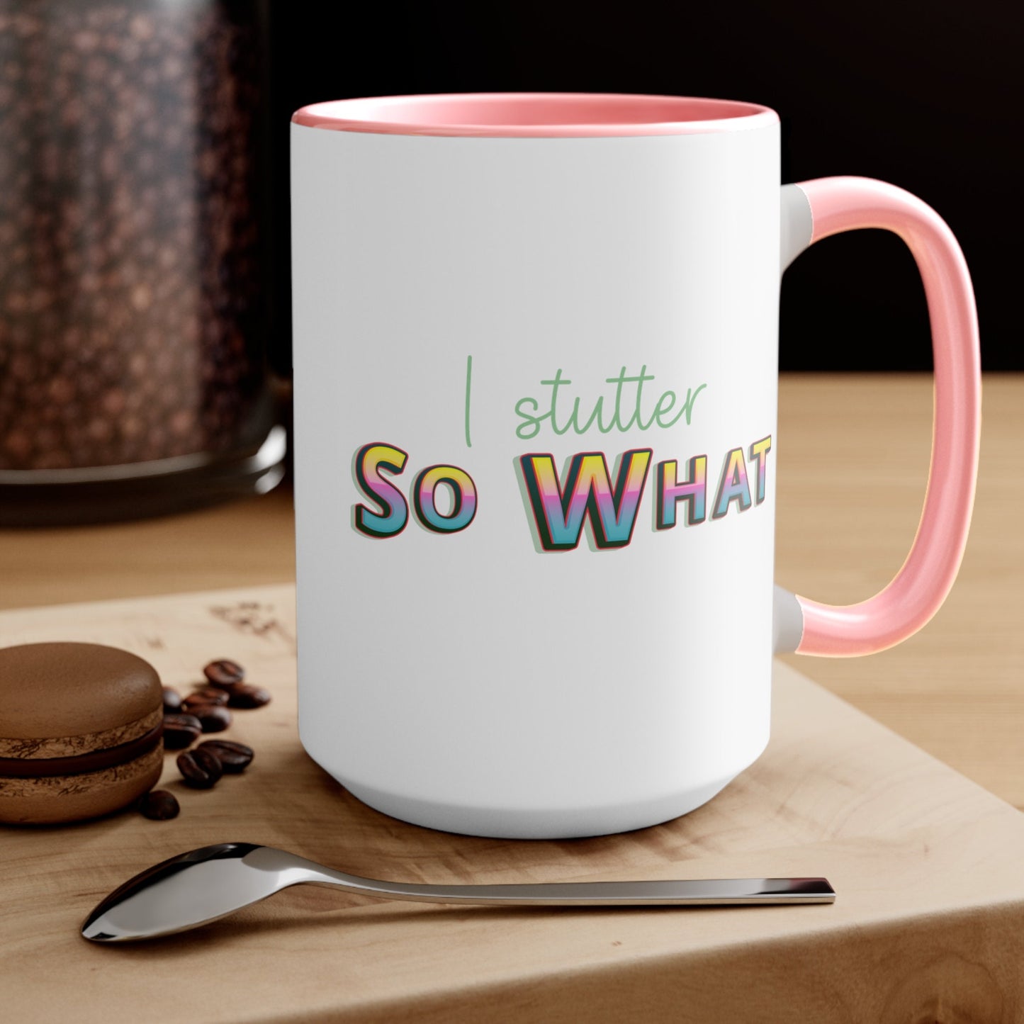 I Stutter So What Retro Coffee Mug, 15oz