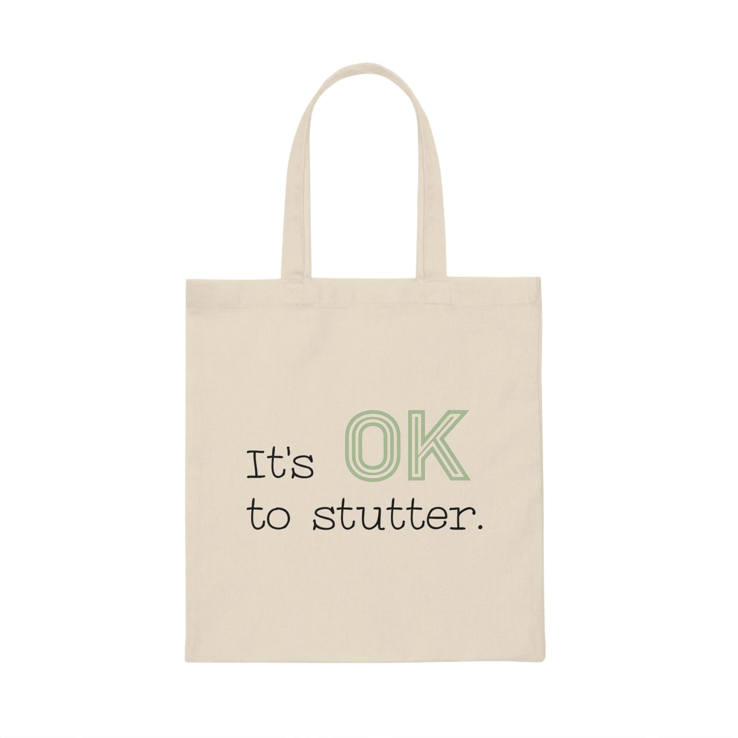 It's OK to Stutter Canvas Tote Bag