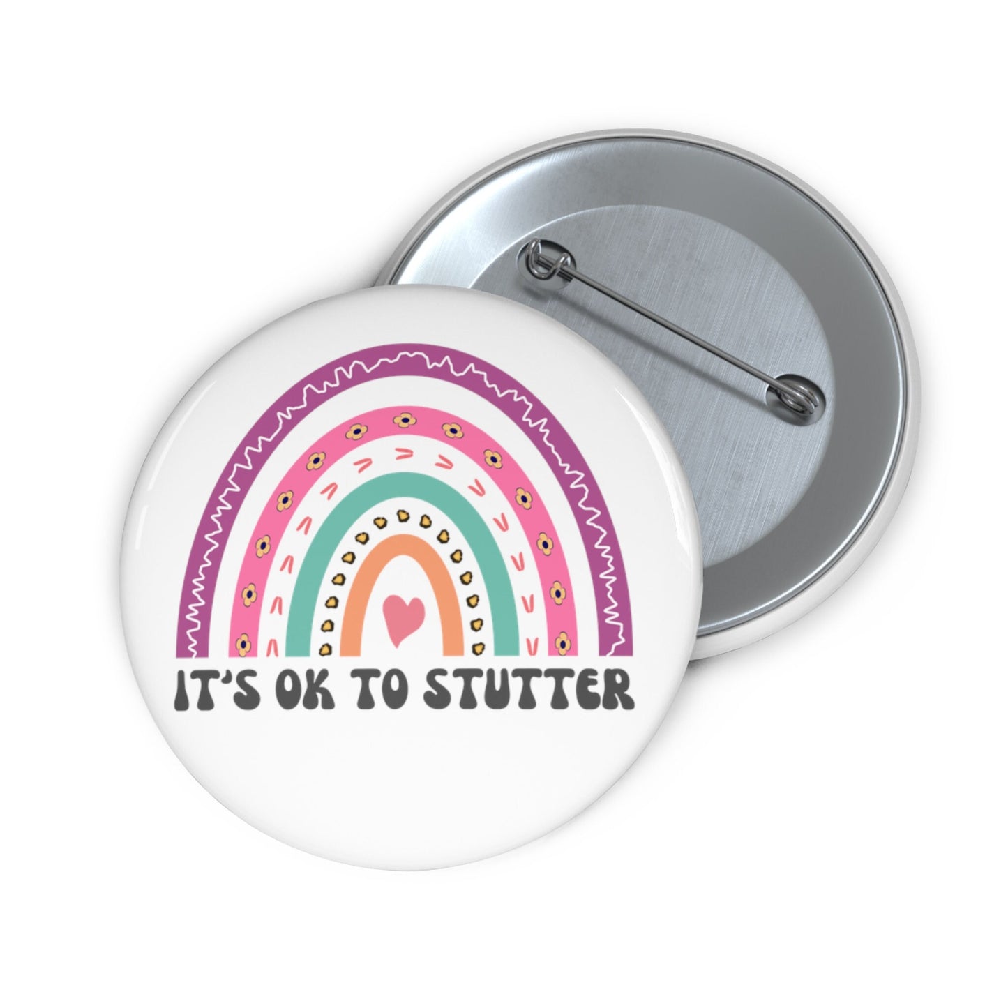 Rainbow Stutter Button It's OK to Stutter 1.25" 2.25" or 3"