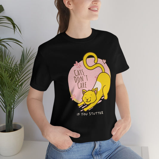 Cats Don't Care If You Stutter Shirt