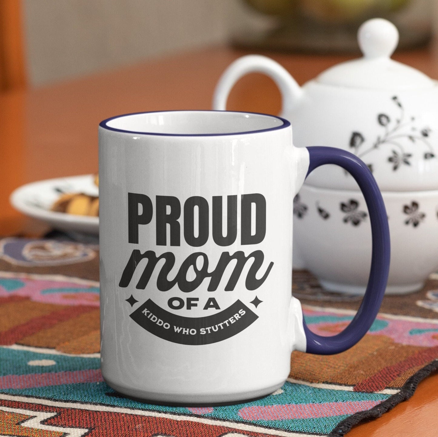 Proud Mom of a Kiddo Who Stutters, 15oz Two-Tone Mug