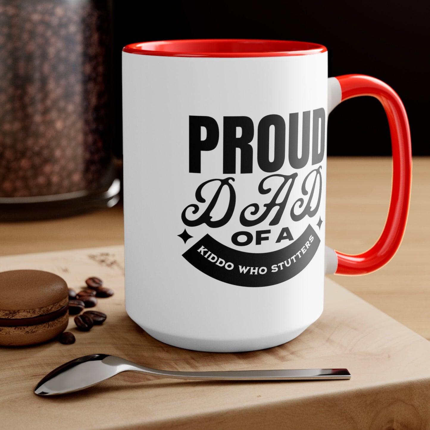 Proud Dad of a Kiddo Who Stutters, 15oz Two-Tone Mug