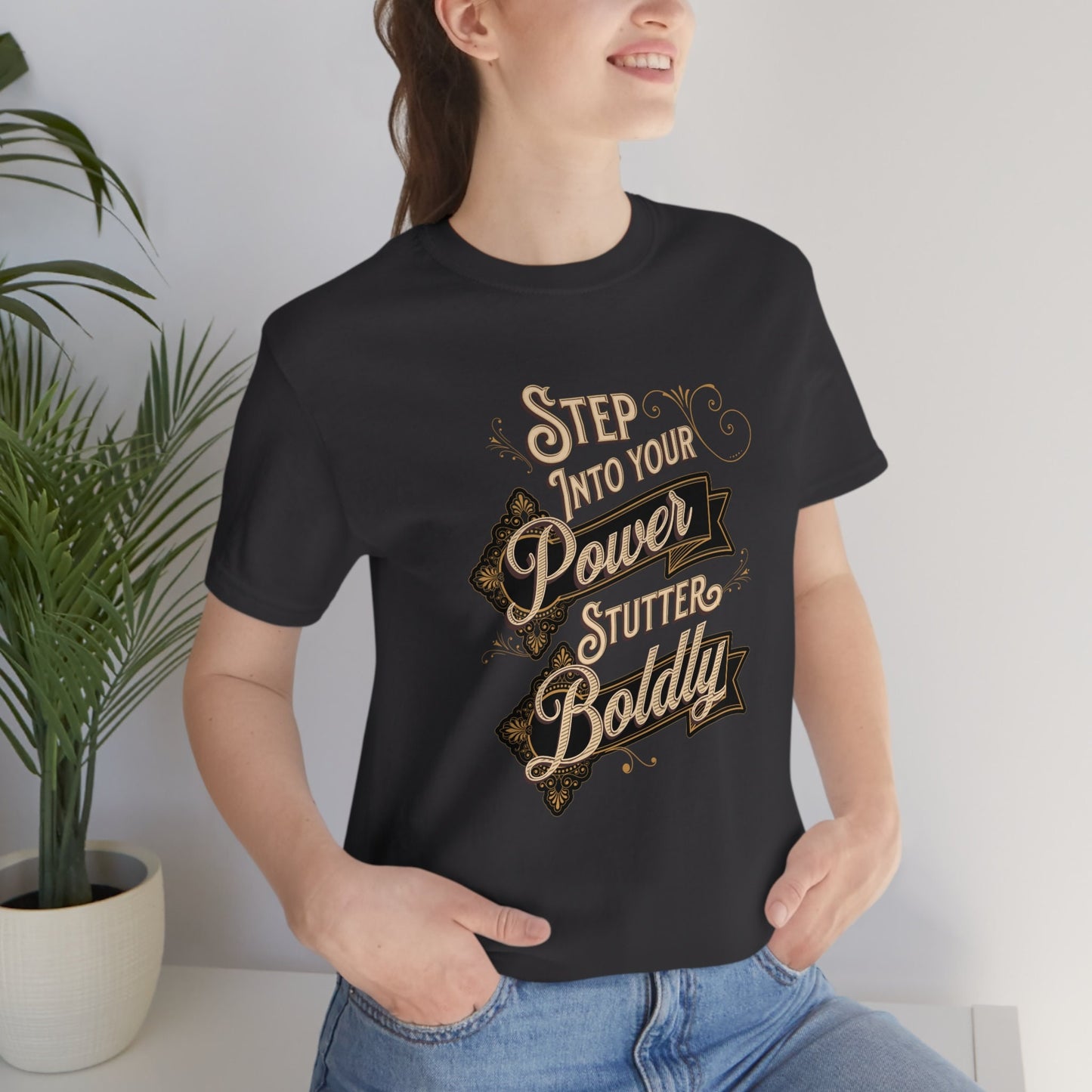 Step into Your Power, Stutter Boldly Unisex T-Shirt