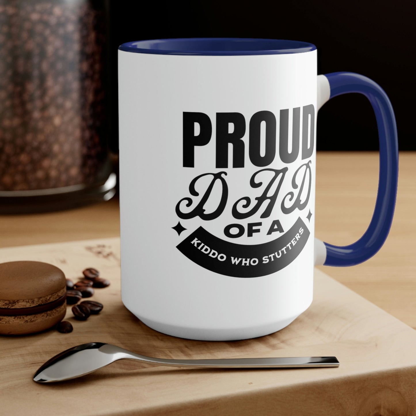 Proud Dad of a Kiddo Who Stutters, 15oz Two-Tone Mug