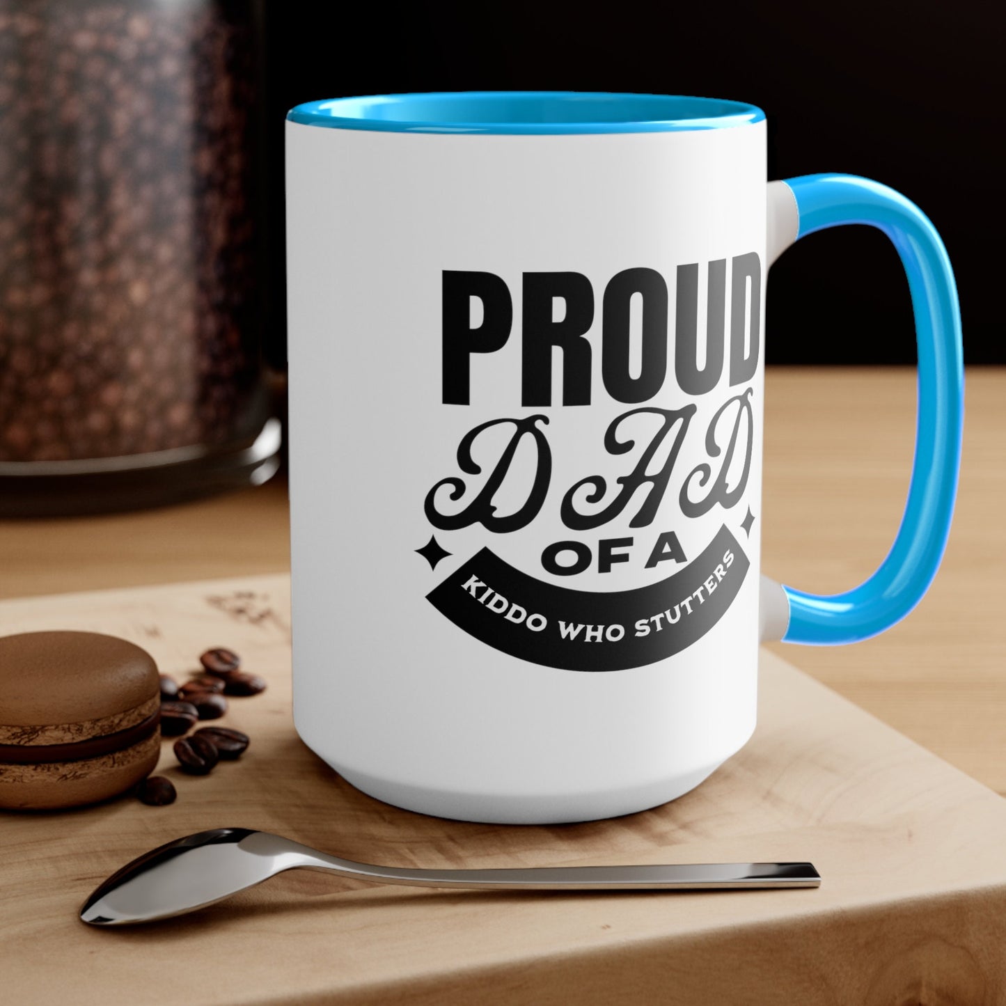 Proud Dad of a Kiddo Who Stutters, 15oz Two-Tone Mug