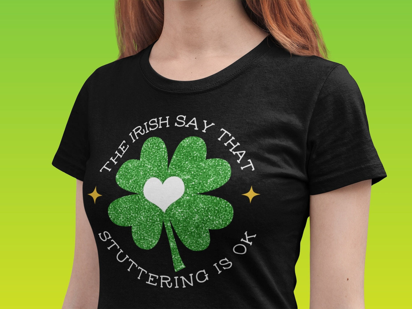 St. Patrick's Day Irish Say that Stuttering is OK Unisex T-Shirt