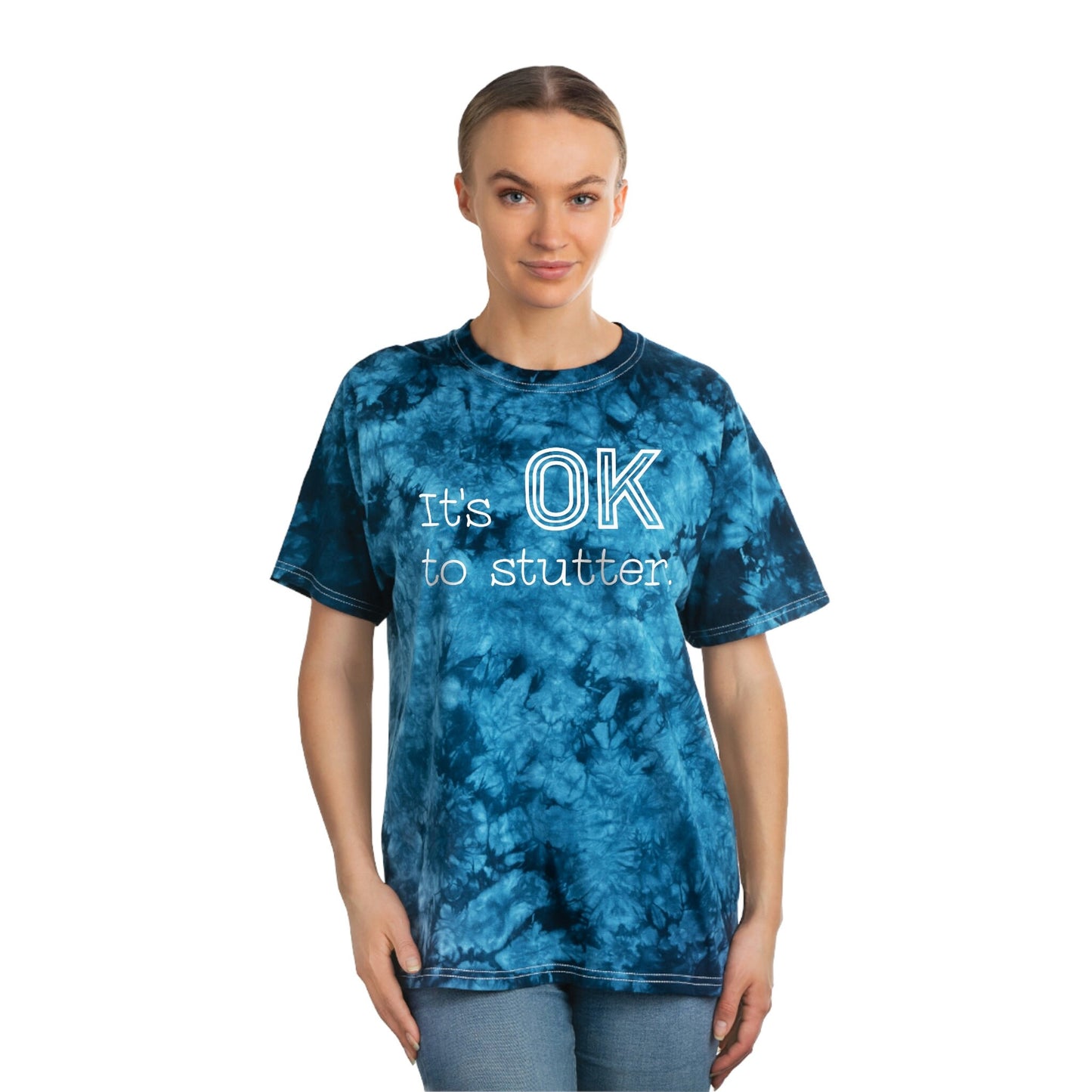 It's OK to Stutter Tie Dye T-shirt