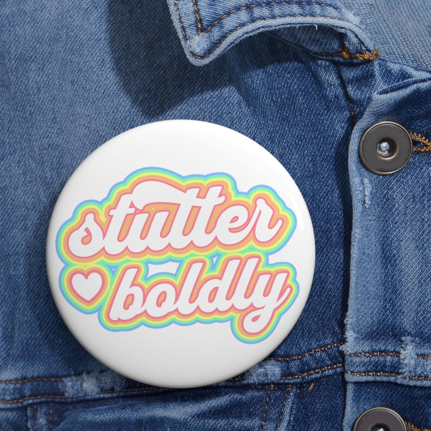 Stutter Boldly Retro Pastel Pin Button 1.25" 2.25" or 3"