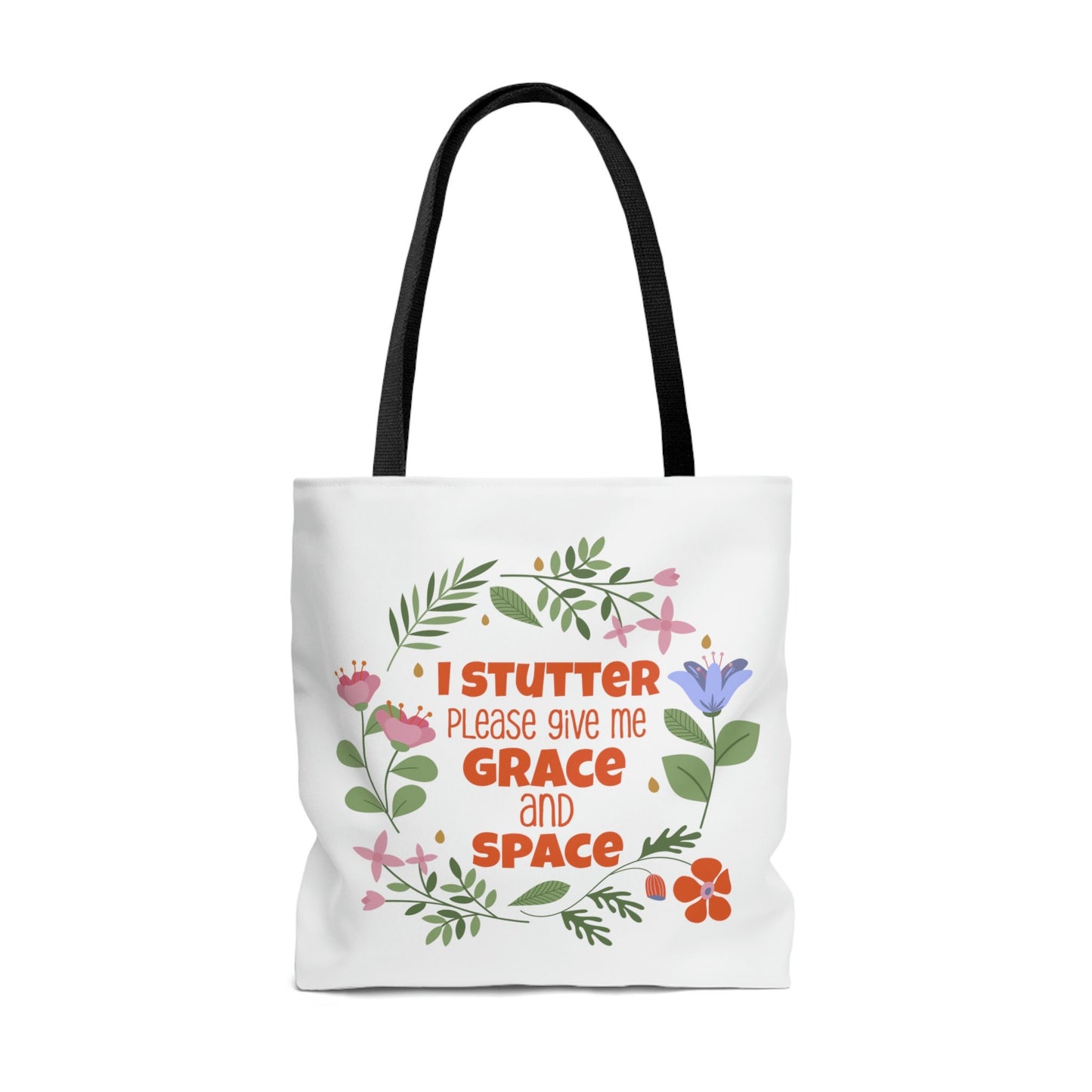 I Stutter, Please Give Me Grace and Space Tote Bag (3 sizes)