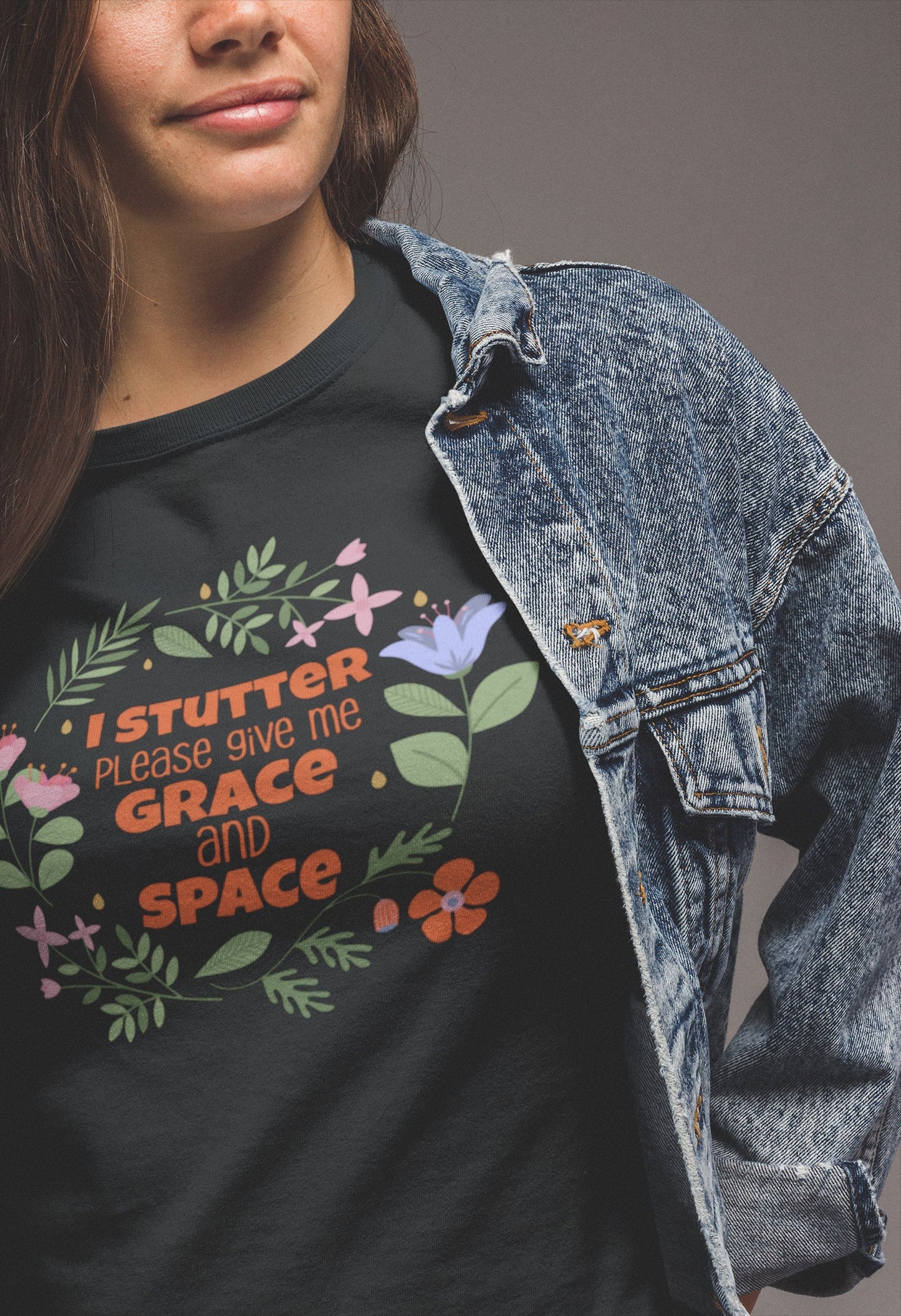 I Stutter, Please Give be Grace and Space Floral T-shirt