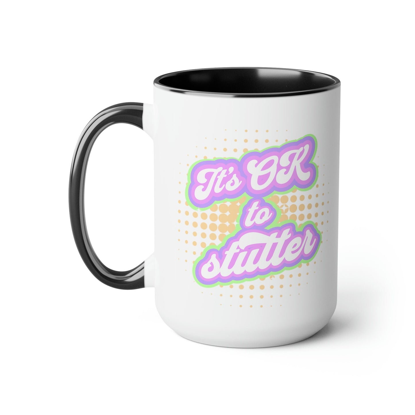 It's OK To Stutter Retro 15oz Mug