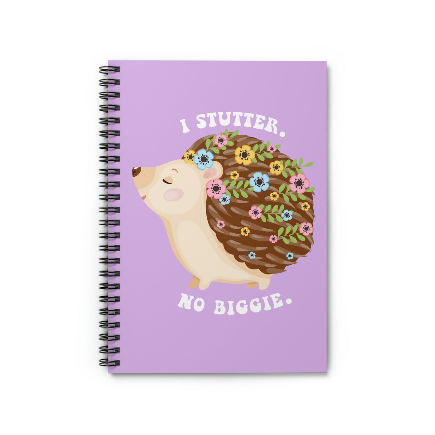 I Stutter No Biggie Hedgehog Notebook