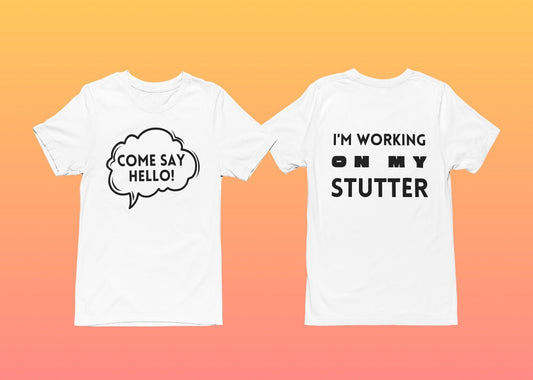 I'm Working on My Stutter, Come Say Hello Unisex T-Shirt