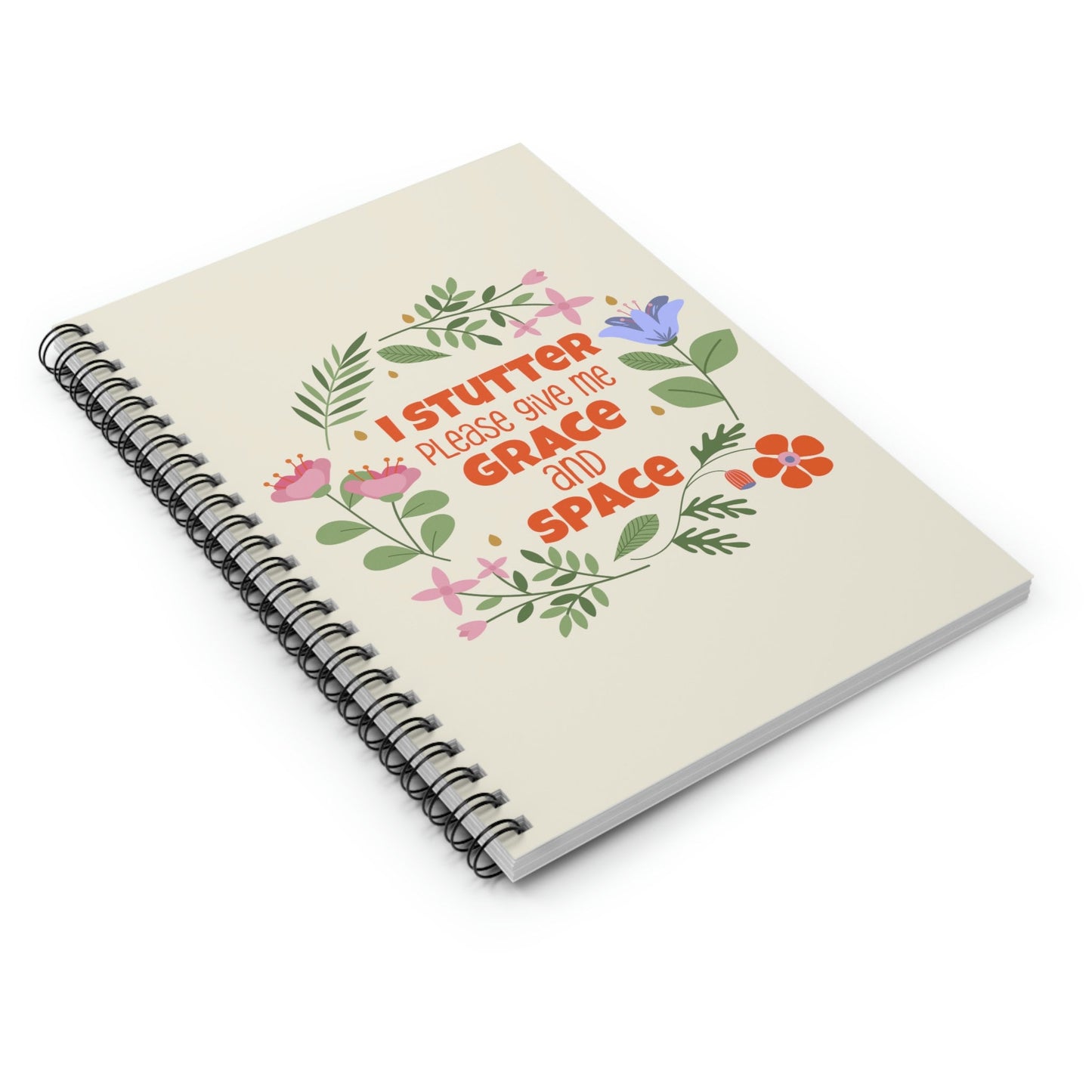 I Stutter, Give me Grace and Space Foral Notebook