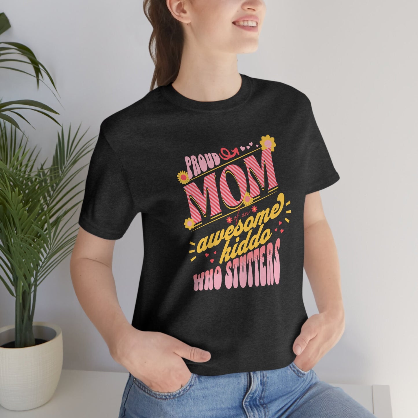 Stutter Proud Mom Shirt Mother's Day Gift