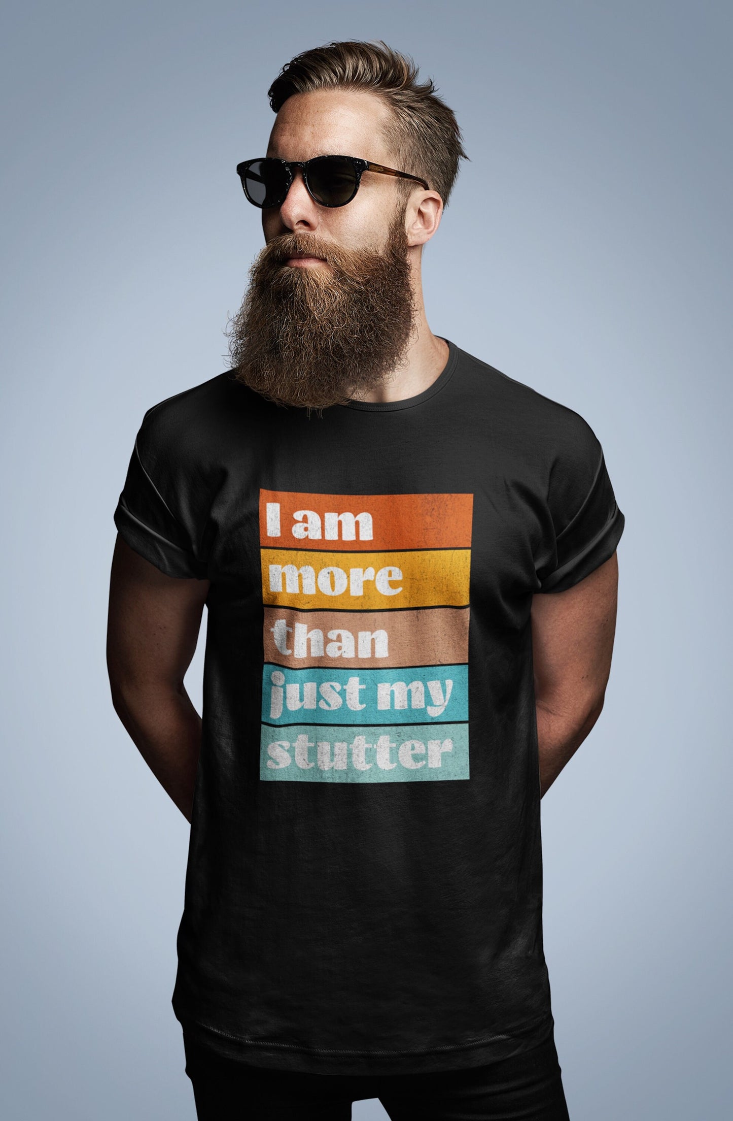 I Am More Than Just My Stutter Tshirt