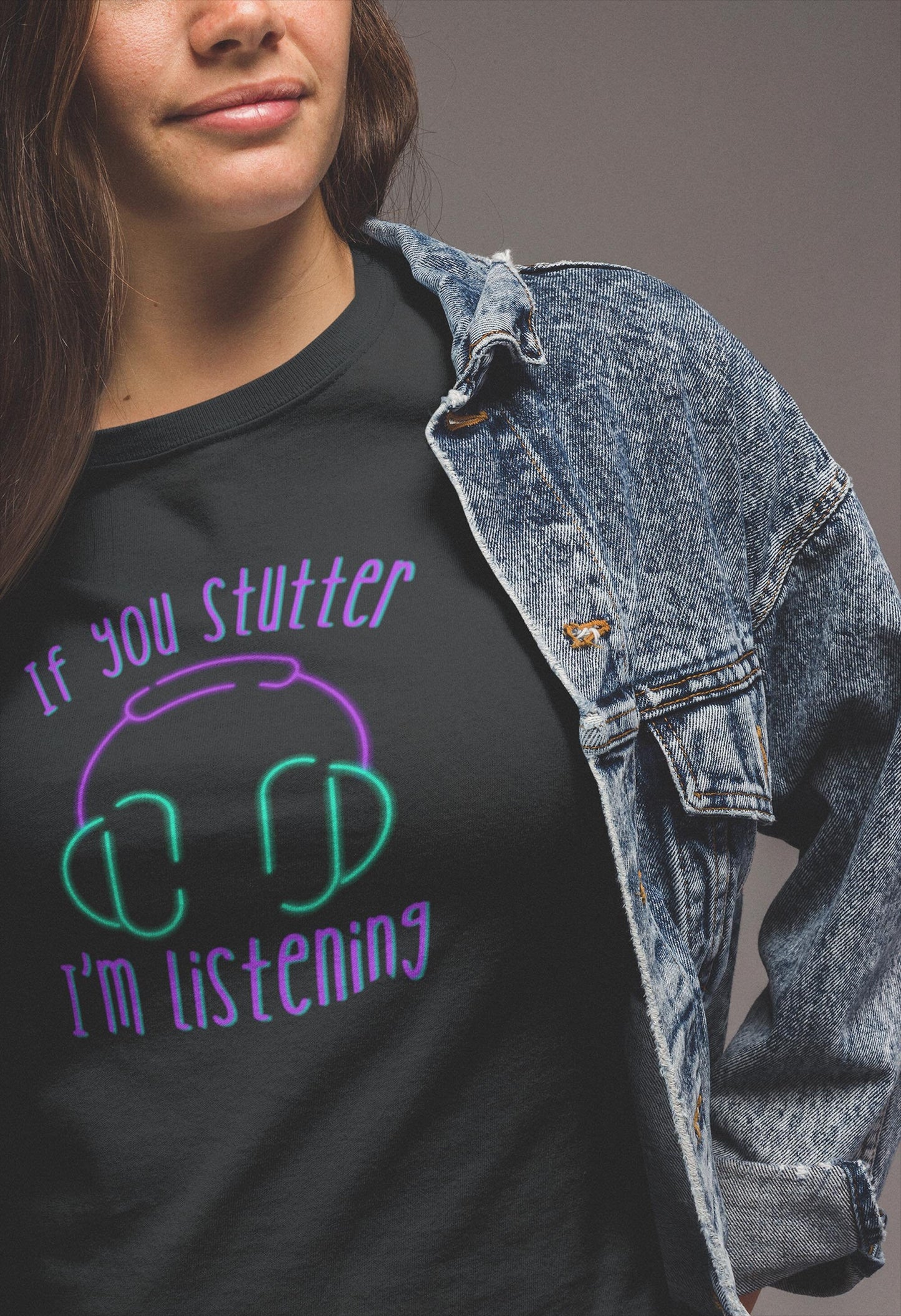 If You Stutter I'm Listening Headphones Stuttering Ally T-shirt