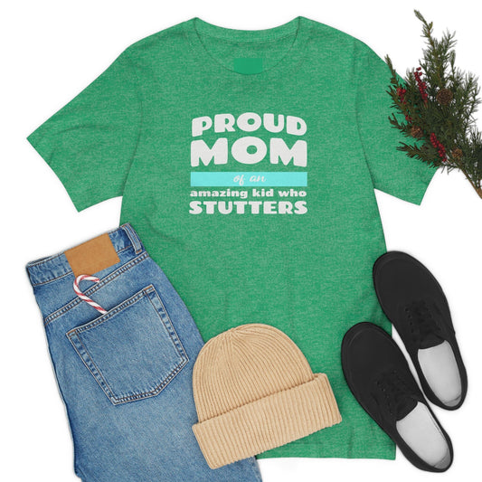 Stutter Proud Mom Shirt Mother's Day Gift